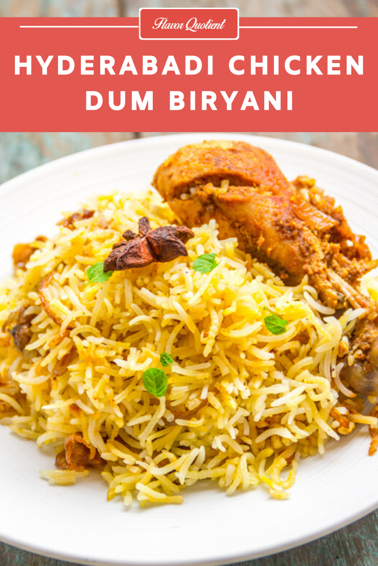 Easy Chicken Dum Biryani | Flavor Quotient | The flagship Chicken dum biryani of Indian cuisine is well-loved for obvious reasons and you can’t escape from being mesmerized in its out-of-the-world aroma which is indescribable in words!