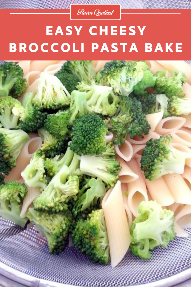 Easy Cheesy Broccoli Pasta Bake | Flavor Quotient | This easy cheesy pasta bake itself sounds so amusing that it is bound to bring a smile on your face as soon as you hear about it!