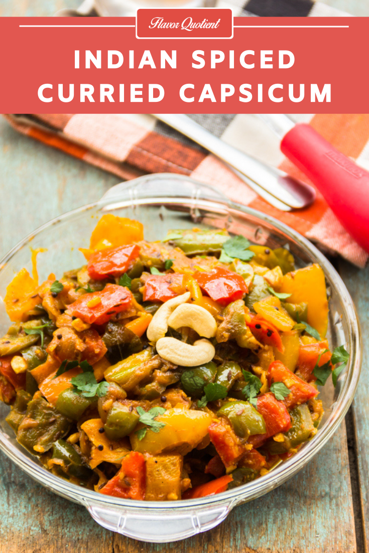 Curried Capsicum Masala | Flavor Quotient | his humble curry of assorted bell peppers, or capsicums as we call it, not only looks pretty but also packed with super flavors; the contrast of spiciness with sweet peppers does the trick!