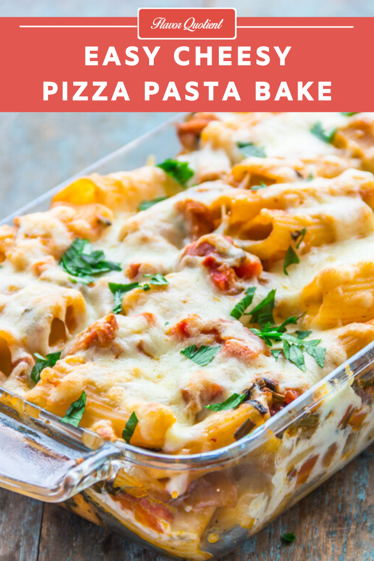 Pizza Pasta Bake | Cheesy Baked Pasta Recipe | This showstopper cheesy baked pasta with chicken sausages and all the goodness of veggies baked to perfection with lots of cheese is a crowd-pleasing cross between pizzas and pastas!