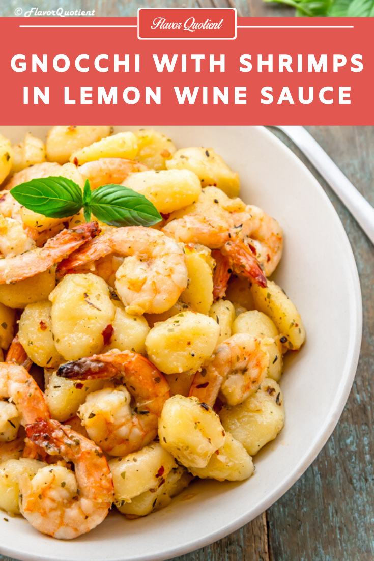 Gnocchi with Shrimps in Lemon Wine Sauce | Flavor Quotient | This super simple recipe of gnocchi with shrimps is quick to make but does not compromise with the taste and flavor even a bit!