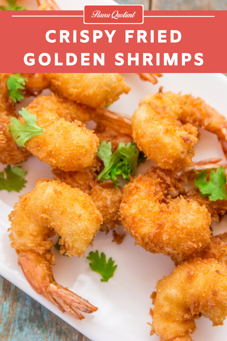 Crispy Fried Golden Shrimps | Flavor Quotient | These super-crispy golden shrimps are an out-an-out winner! Serve golden shrimps at your next house party only to become the party rock-star!