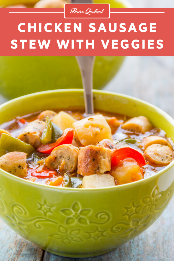 Chicken Sausage Stew with Veggies | Flavor Quotient | This chicken sausage stew with vegetables is a super meal – a one pot wonder which not only calms a sore throat but soothes all your senses in a chilly night.