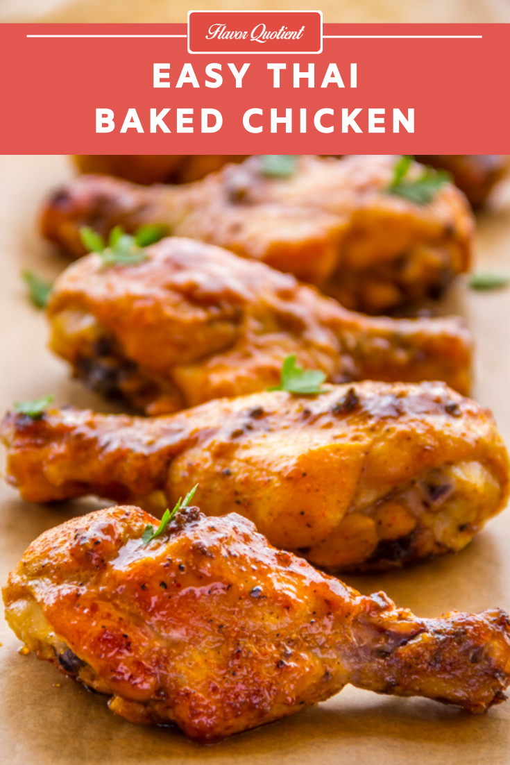Easy Thai Baked Chicken | Flavor Quotient | hai baked chicken is the perfect mid-week meal which is full of flavors from the aromatic Thai cuisine and is ready in straight 45 minutes with only 10 minutes of prep work!