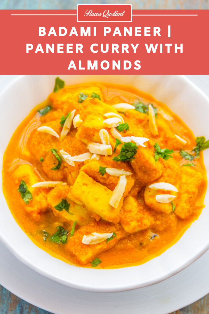 Badami Paneer | Flavor Quotient | Buttery smooth and silky rich Indian paneer curry is the ideal treat for creating memory on special occasions; it is simply magical!