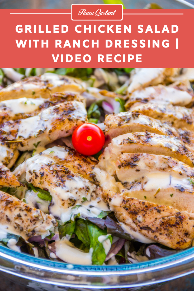 Grilled Chicken Salad with Ranch Dressing | Flavor Quotient | The best thing to drizzle my homemade ranch dressing on is this grilled chicken salad. We were simply knocked off by the killer combination of grilled chicken salad with ranch!