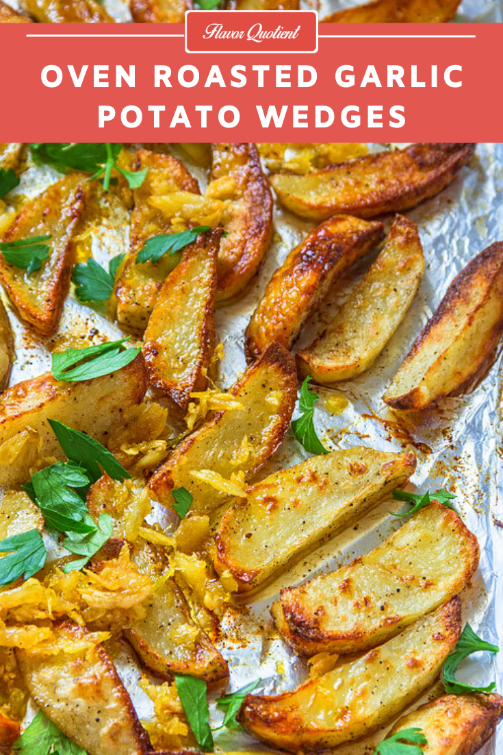 Roasted Garlic Potato Wedges | Flavor Quotient | With these roasted garlic potato wedges, your favorite finger food even got better!