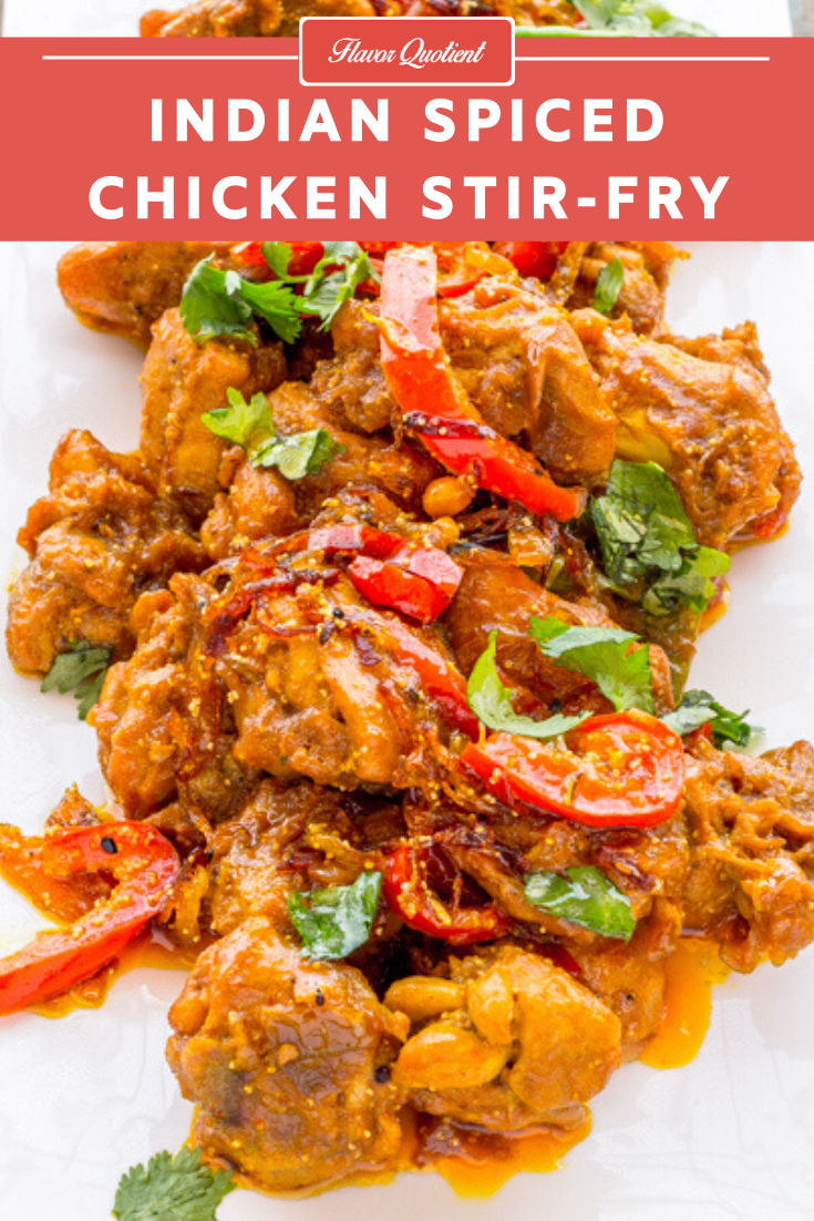 Indian Spiced Chicken Stir Fry | Flavor Quotient | If you want me to recommend one Indian recipe to a first timer, then this Indian spiced chicken stir fry is my undisputed choice!