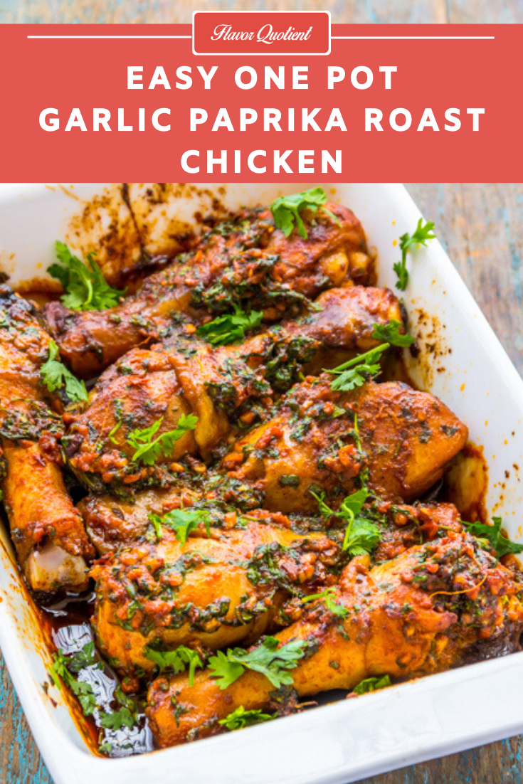 Garlic and Paprika Roast Chicken | Flavor Quotient | This superbly flavorful garlic and paprika chicken is a quick fix for busy weeknight meal which would be ready superfast using minimal ingredients! Total win-win, right?