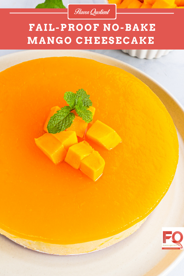 No Bake Mango Cheesecake | Flavor Quotient | Delightful and creamy, this no bake mango cheesecake is an ultimate pleasure to your taste buds!