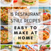 15 Restaurant Style Recipes to make at home
