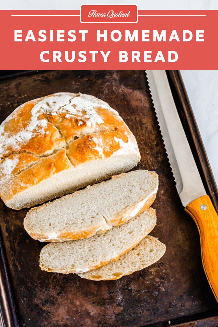 Easiest Homemade Crusty Bread | Flavor Quotient | If you enjoy the bread making process as much as I do and can’t get over the awesomeness of the freshly-baked-bread-aroma, then this super easy homemade crusty bread recipe is for you!