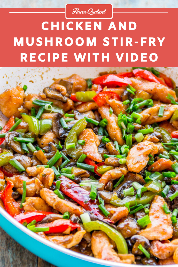 Chicken and Mushroom Stir Fry *Video Recipe* - Flavor Quotient
