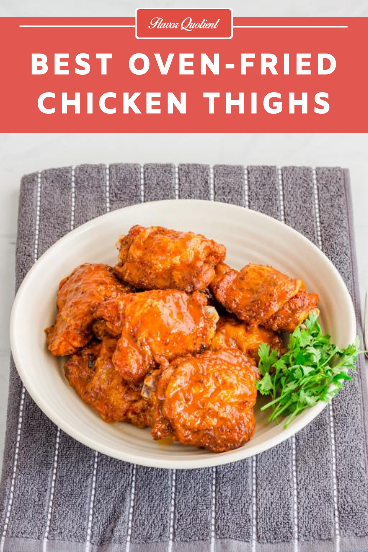 Super Crispy Oven Fried Chicken Thighs | Flavor Quotient